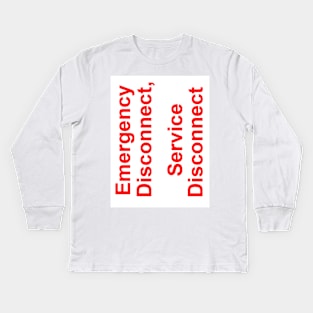 Emergency Disconnect Service Disconnect Label Kids Long Sleeve T-Shirt